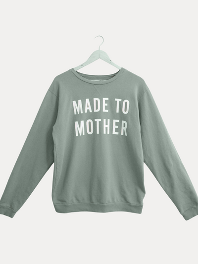 Made to Mother Lightweight Sweatshirt *preorder - ships in 2 weeks*
